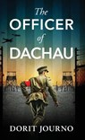 The Officer of Dachau: A gripping and unputdownable WW2 historical novel - Dorit Journo - 9789655754810