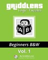 Griddlers Logic Puzzles: Beginners: Nonograms, Griddlers, Picross - Griddlers Team - 9789657679494