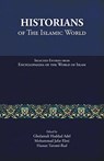 Historians of the Islamic World - Gholamali Haddad Adel - 9789670526423