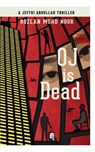 Oj Is Dead - Rozlan Mohd Noor - 9789672328698