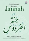 The Ultimate Path to Jannah - Mufti Ismail Menk - 9789672844433