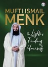 The Lights of Finding Yourself - Mufti Ismail Menk - 9789672844501
