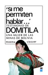 Si Me Permiten Hablar. Testimonio de Domitila, Una Mujer de Las Minas de Bolivia - Moema Viezzer - 9789682301278