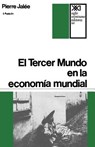 El Tercer Mundo En La Economia Mundial. La Explotacion Imperialista - Pierre Jalee - 9789682301797