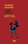 PATAS ARRIBA. La escuela del mundo al reves - Eduardo H Galeano - 9789682321559