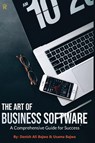 The Art of Business Software - Danish Ali Bajwa ; Usama Bajwa - 9789693492071