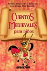 Cuentos Medievales Para Ninos - Rodolfo Antonio - 9789706439628