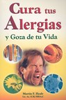 Cura Tus Alergias y Goza de Tu Vida - Martin Healy - 9789706668813
