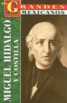 Miguel Hidalgo y Costilla: Biografia = Hidalgo - Roberto Mares - 9789706669292