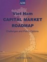Vietnam Capital Market Roadmap: Challenges and Policy Options - Rajat M. Nag - 9789715615051