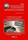 THE ARCHITECTURE OF INTEGRITY. BEYOND PLAGIARISM - Antonio SANDU - 9789731666549
