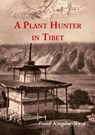 A Plant Hunter In Tibet - Frank Kingdon-Ward - 9789745240872