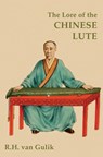 The Lore of the Chinese Lute - Robert H Van Gulik - 9789745242364