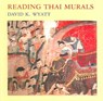 Reading Thai Murals - David K. Wyatt - 9789749575475
