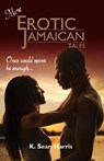 More Erotic Jamaican Tales - K. Sean Harris - 9789766107406