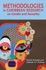 Methodologies in Caribbean Research on Gender and Sexuality - Kamala Kempadoo ; Halimah A.F. DeSong - 9789766379896