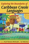 Exploring the Boundaries of Caribbean Creole Languages - Hazel Simmons-McDonald ; Ian Robertson - 9789766401870