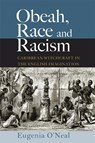 Obeah, Race and Racism - Eugenia O'Neal - 9789766407599