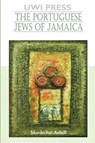 Portuguese Jews of Jamaica - Mordechai Arbell - 9789768125699