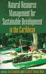 Natural Resources Management for Sustainable Development in the Caribbean - Ivan Goodbody - 9789768125767