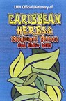 Caribbean Herbs And Medicinal Plants And Their Uses - Kevin Harris ; Mike Henry - 9789768184320