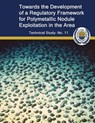 Toward the Development of a Regulatory Framework for Polymetallic Nodule Exploitation in the Area: ISA Technical Study No: 11 - Jennifer Cook Clark - 9789768241160