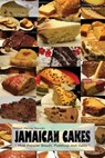 Jamaican Cakes: " Most Popular Breads, Puddings, and Cakes " - Miquel Marvin Samuels - 9789769581012