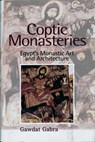 COPTIC MONASTERIES - Gawdat Gabra - 9789774246913
