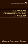 The Role of Customary Courts - M. Okany - 9789781562549