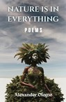 Nature is in Everything - Alexander Olomo - 9789786071831