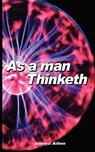 As a Man Thinketh - James (La Trobe University Victoria) Allen - 9789788352693