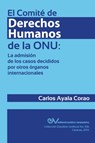 El Comite de Derechos Humanos de la Onu - Carlos Ayala Corao - 9789803652760