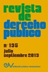 REVISTA DE DERECHO PUBLICO (Venezuela) No. 135, Julio-Septiembre 2013 - Allan R. Brewer-Carias - 9789803653095