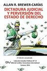 DICTADURA JUDICIAL Y PERVERSION DEL ESTADO DE DERECH0. La Sala Constitucional y la destruccion de la democracia - Allan R Brewer-Carias - 9789803653422