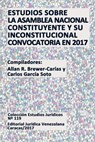 Estudios Sobre La Asamblea Nacional Constituyente Y Su Inconstitucional Convocatoria En 2017 - Allan R. Brewer-Carias - 9789803654030
