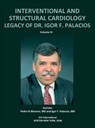 INTERVENTIONAL AND STRUCTURAL CARDIOLOGY. Legacy of Dr. Igor F. Palacios, Vol III - Pedro R Moreno ; Igor F Palacios - 9789803654290