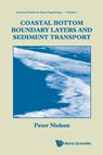 Coastal Bottom Boundary Layers And Sediment Transport - Peter (Univ Of Queensland Nielsen - 9789810204730