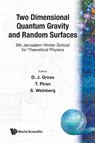 TWO-DIMENSIONAL QUANTUM GRAVITY &... - S Piran Weinberg D J Gross - 9789810206437