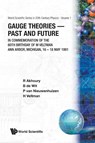 Gauge Theories - Past And Future: In Commemoration Of The 60th Birthday Of M Veltman - R (UNIV MICHIGAN,  Usa) Akhoury ; B Q P J (Univ Of Utrecht, The Netherlands) De Wit ; Hugo G (Desy, Germany) Veltman ; Peter (State Univ Of New York At Stony Brook, Usa) Van Nieuwenhuizen - 9789810210298