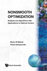 Nonsmooth Optimization: Analysis And Algorithms With Applications To Optimal Control - MARKO M (UNIV OF JYVASKYLA,  Finland) Makela ; Pekka (Univ Of Jyvaskyla, Finland) Neittaanmaki - 9789810236908