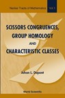 Scissors Congruences, Group Homology And Characteristic Classes - Johan L (Aarhus Univ Dupont - 9789810245085