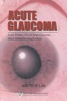 Acute Glaucoma - Arthur Lim - 9789810459482