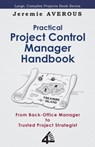Practical Project Control Manager Handbook - Jeremie Averous - 9789810959852