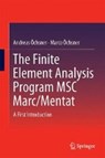 The Finite Element Analysis Program MSC Marc/Mentat - Andreas Ochsner - 9789811008207