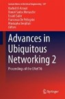 Advances in Ubiquitous Networking 2 - BENJILLALI,  Mustapha ; De Pellegrini, Francesco ; El-Azouzi, Rachid ; Menasche, Daniel Sadoc - 9789811016264