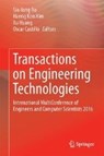 Transactions on Engineering Technologies - Sio-Iong Ao ; Haeng-Kon Kim ; Xu Huang ; Oscar Castillo - 9789811039492