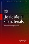 Liquid Metal Biomaterials - LIU,  Jing ; Yi, Liting - 9789811056062