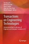 Transactions on Engineering Technologies - Sio-Iong Ao ; Haeng-Kon Kim ; Oscar Castillo ; Alan Hoi-Shou Chan - 9789811074875