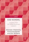 CEO School - Stanislav Shekshnia ; Kirill Kravchenko ; Elin Williams - 9789811078644