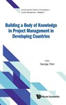 Building A Body Of Knowledge In Project Management In Developing Countries - George (London South Bank Univ Ofori - 9789811224713